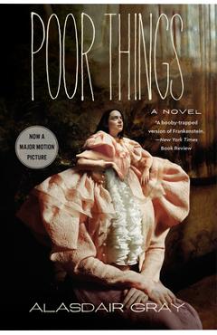 Poor Things: O privire asupra filmului adaptat din romanul lui Alasdair Gray